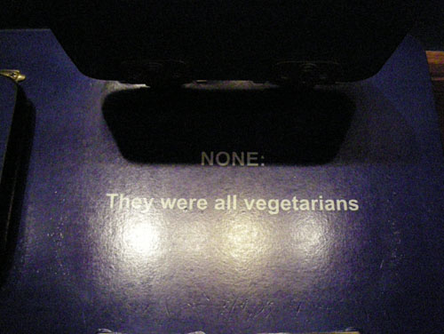 None; they were all vegetarians
